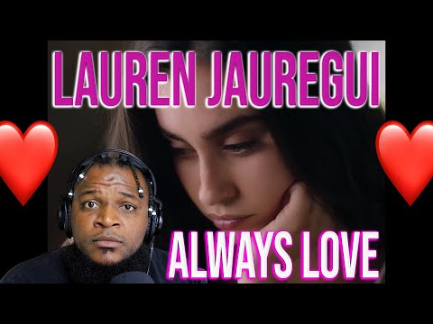 TWIGGA WILL ALWAYS LOVE YOU ♥️ - Lauren Jauregui - Always Love (Official Video)(REACTION)
