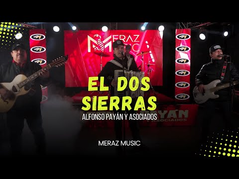El Dos Sierras - Alfonso Payan Y Asociados (En Vivo)