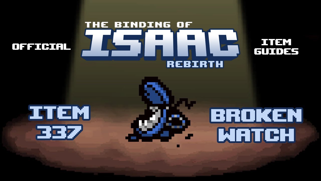 Official TBOI Item Guides No. 337: Broken Watch