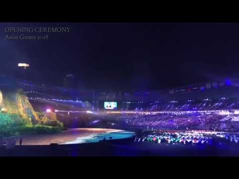 OPENING CEREMONY ASIAN GAMES 2018