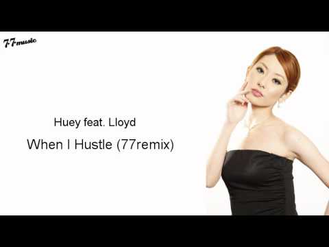 Huey feat. Lloyd - When I Hustle (77remix)