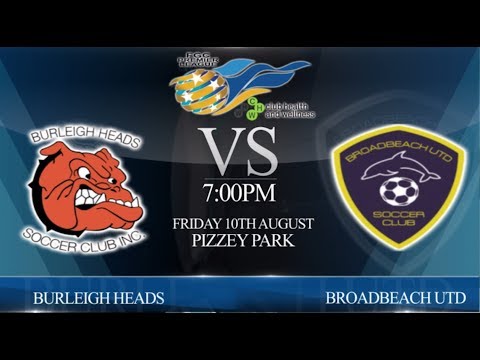 FGC CHW Premier League rnd 17 - Burleigh Heads vs Broadbeach Utd (2-2).