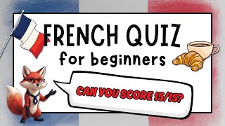 French A1 Vocabulary 🦊💬 French Quiz for Beginners! Can You Pass?