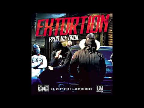 33.Willy Will Ft. Krayon Kolor - Extortion
