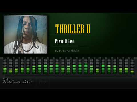 Thriller U - Power Of Love (Py Py Love Riddim) [HD]