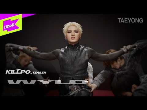 [TEASER] TAEYONG _ WYLD | 1theKILLPO | Performance | 4K