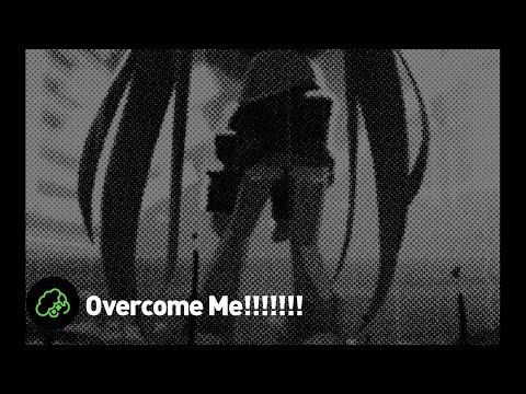 Video thumbnail for Overcome Me!!!!!!!