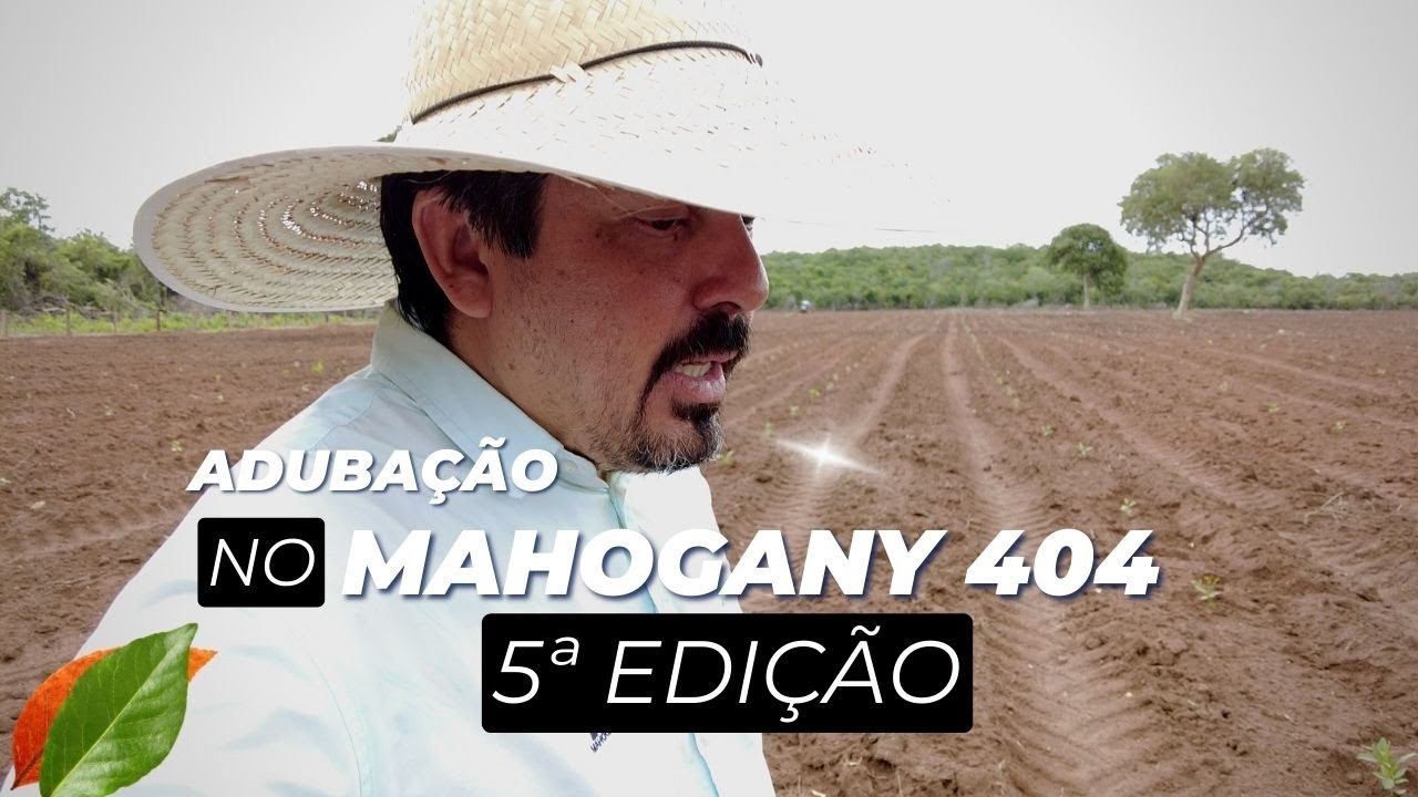 ADUBAÇÃO NO MAHOGANY 404 5ª EDIÇÃO