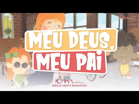 Meu Deus, meu Pai - LOUVOR - Crianças Intermediários e Adolescentes