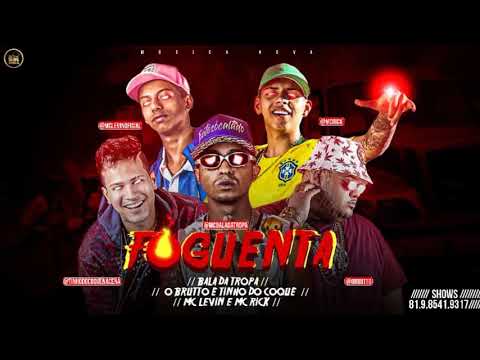 O Brutto e Tinho Bala da Tropa e MC Rick - Foguenta