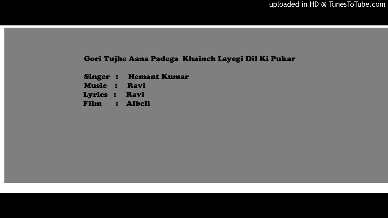 Gori Tujhe Aana Padega Lyrics | Albeli | Hemant Kumar | Ravi