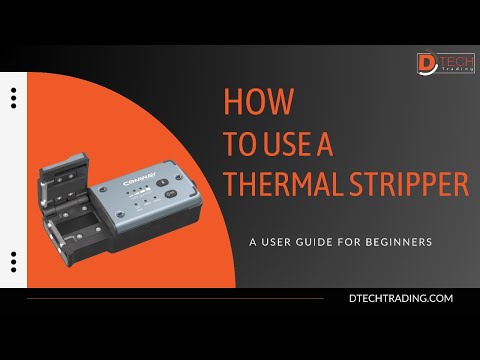 How to Use the Thermal Stripper