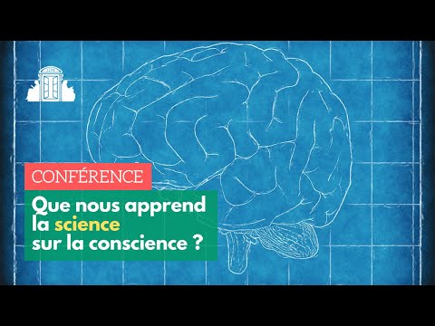 QUE NOUS APPREND LA SCIENCE SUR LA CONSCIENCE ?