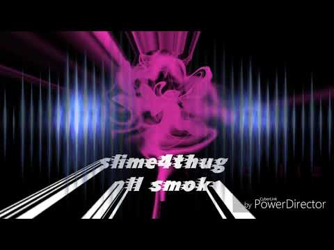 Ybn slime -all smoke