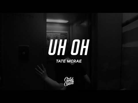 Tate McRae - uh oh (Lyrics)