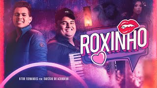 Roxinho Music Video