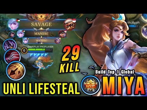 29 Kills + SAVAGE!! Unli Lifesteal Build Miya MVP 17.4 Points!! - Build Top 1 Global Miya ~ MLBB