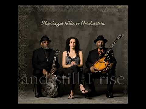Heritage Blues Orchestra ⭐And Still i Rise⭐ C.  Line Woman⭐((*2012*))