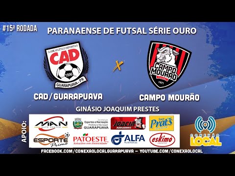 CAD/GUARAPUAVA  x CAMPO MOURÃO FUTSAL - 15ª RODADA PARANAENSE DE FUTSAL CHAVE OURO 2023