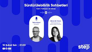 Sürdürülebilirlik Sohbetleri #96 | Kent Hafızası ve Miras