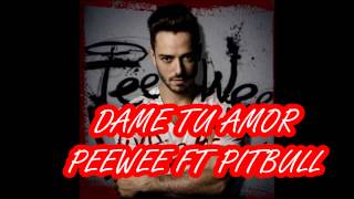 PeeWee Ft Pitbull Dame tu amor Give Your Love Álbum Vive2Life
