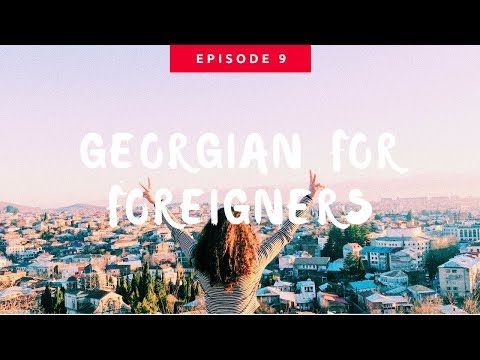 Georgian For Foreigners - Lesson 9