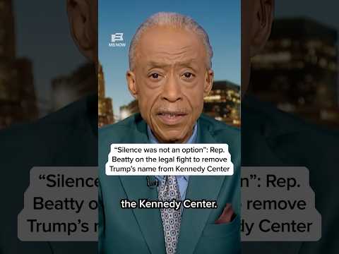 'Silence was not an option': Rep. Beatty on the fight to remove Trump's name from Kennedy Center