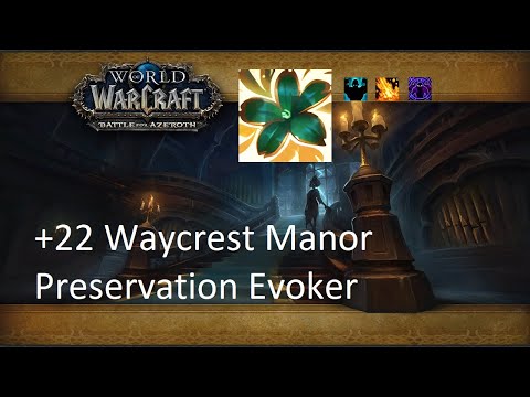 +22 Waycrest Manor | Preservation Evoker | Fortified | Volcanic | Spiteful | #56