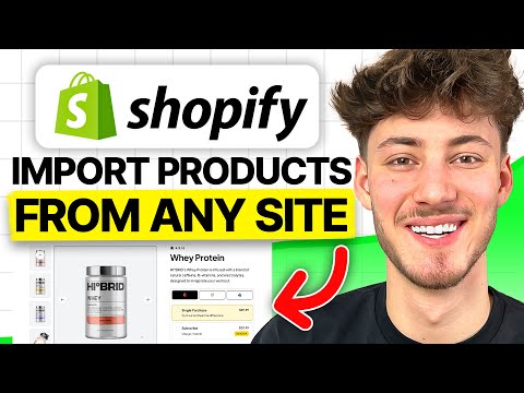 How To Import Products from Any Site to Shopify (2026 Updated Tutorial)