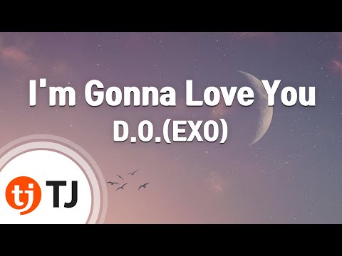 [TJ노래방] I'm Gonna Love You - D.O.(EXO)(Feat.원슈타인) / TJ Karaoke