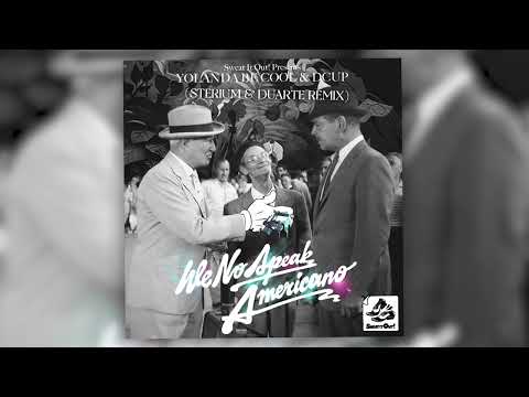 Yolanda Be Cool & DCUP - We No Speak Americano (Sterium & Duarte Remix)