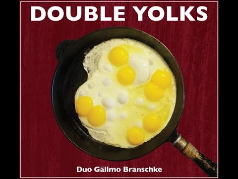 Duo Gällmo Branschke - Double Yolks