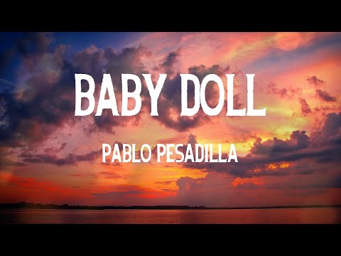 Pablo Pesadilla - Baby Doll (Letras)