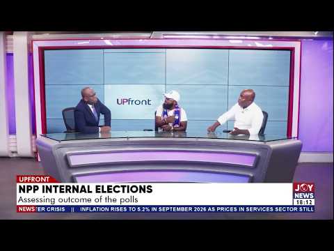NPP Internal Elections: Assessing outcome of the polls | UPfront with Blessing Sogah (7-10-26)