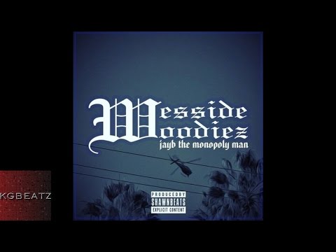 JayB The Monopoly Man - Wesside Woodies [Prod. By Shawn Beats] [New 2016]