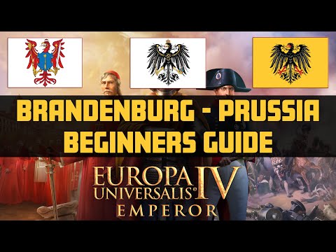 EU4 EMPEROR - BRANDENBURG - PRUSSIA - GERMANY GUIDE FOR 1.30 | BEGINNERS TUTORIAL