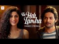 Tu Har Lamha Lyrical Video Khamoshiyan Arijit Singh Ali Fazal Sapna Pabbi