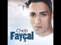 Cheb Fayçal - Nsemik Omri Wa Ndirek Madamti (youyou)