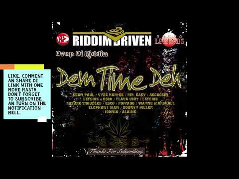Dem Time Deh Riddim Mix(Ful)Leftside, Esco, Vybz Kartel, Aidonia, alaine, Assassin x Drop Di Riddim