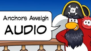 Club Penguin Anchors Aweigh Full Audio