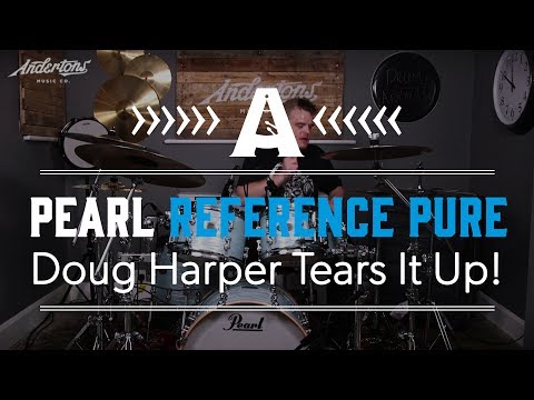 Pearl Reference Pure Kit - Doug Harper Tears It Up!