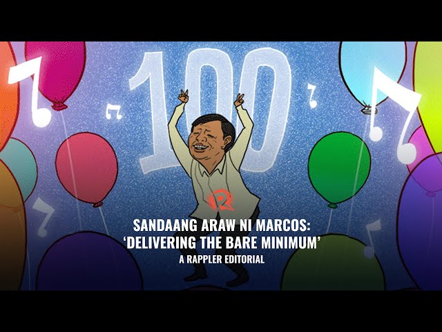 [VIDEO EDITORIAL] Sandaang araw ni Marcos: ‘Delivering the bare minimum’