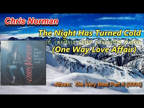 The Night Has Turned Cold - Chris Norman