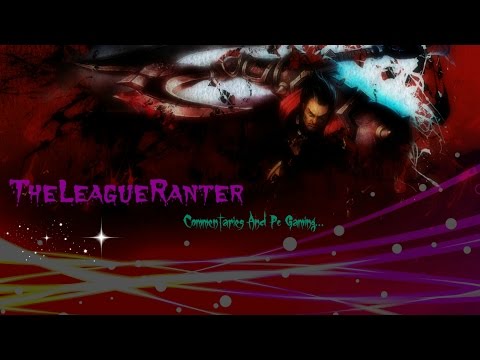 Ranter's Daily LoL Plays: NEW DARIUS REWORK!