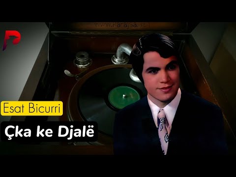 Cka ke djal Esat Bicurri
