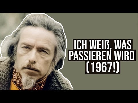 Amazing speech from 1967! Alan Watts predicts the future?! (German)
