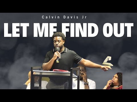 LET ME FIND OUT - Calvin Davis Jr
