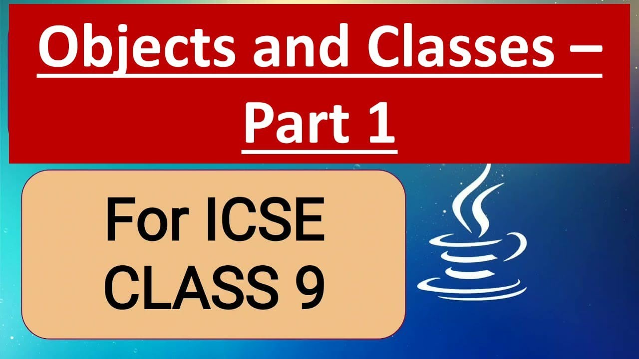 Elementary Concept of Objects and Classes|Variables|Methods| Messages| Computer| ICSE CLASS 9| Java
