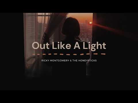 Ricky Montgomery & The Honeysticks - Out Like A Light (Lyrics)