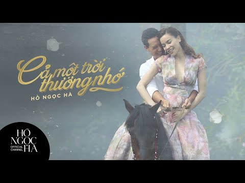 Cả Một Trời Thương Nhớ - Hồ Ngọc Hà (Official Music Video)